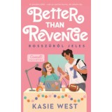 Better Than Revenge - Bossz&uacute;b&oacute;l jeles - Kasie West