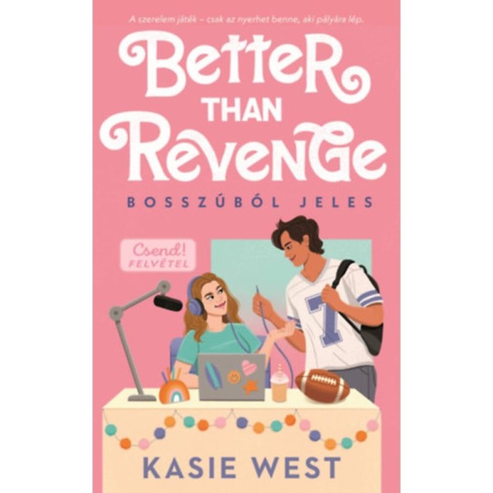 Better Than Revenge - Bossz&uacute;b&oacute;l jeles - Kasie West