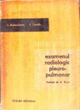Examenul Radiologic Pleuro-Pulmonar - Babaiantz, Cardis (1965, Medicina, Romana, Paperback)