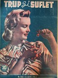 Trup si suflet nr. 260, iunie 1944, limba romana, coperti brosate, 15 pagini, 24x30 cm, stare buna