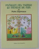 PRASLEA CEL VOINIC SI MERELE DE AUR de PETRE ISPIRESCU , ilustratii de GABRIELA LAZARESCU , 1996