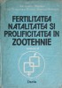 Fertilitatea, Natalitatea si Prolificitatea in Zootehnie Vol. 2 - Bogdan, Tarnovean, Bog-Salantiu, Dacia 1985, Hardcover, 700 Pagini