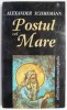 Postul Mare - Alexander Schmemann, Carte Crestinism, Religioasa