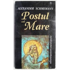 Postul cel Mare &ndash; Alexander Schmemann