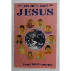 THE EXPLORER RACE AND JESUS , through ROBERT SHAPIRO , 2002