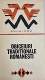 Mihai Pop - Obiceiuri traditionale romanesti (folclor, etnologie, etnografie, traditii)