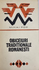 Mihai Pop - Obiceiuri traditionale romanesti (folclor, etnologie, etnografie, traditii)