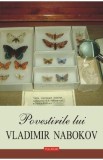 Cumpara ieftin Povestirile lui Vladimir Nabokov - Vladimir Nabokov