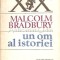 Un Om Al Istoriei - Mallcolm Bradbury