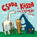 Csoda &eacute;s K&oacute;sza mint rajzol&oacute;k - foglalkoztat&oacute; f&uuml;zet - Győri Hanna