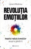 Revolutia emotiilor. Impactul radical al emotiilor asupra gandirii - Bookzone