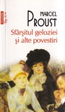 Marcel Proust - Sfarsitul geloziei si alte povestiri
