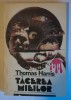 Tacerea Mieilor - Thomas Harris, Editura Elit-Comentator, 1992, Roman, Beletristica