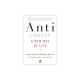 Anticancer: A New Way of Life