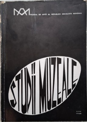 Studii muzeale, vol. IV (1968). Muzeul de Arta al Repbulicii Socialiste Romania foto