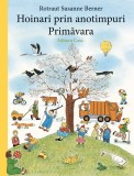 Cumpara ieftin Hoinari prin anotimpuri. Primavara | Rotraut Susanne Berner, Casa