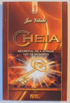 CHEIA , SECRETUL DE A ATRAGE TOT CE VA DORITI de JOE VITALE 2009 foto