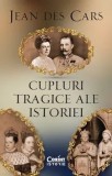 Cumpara ieftin Cupluri tragice ale istoriei/Jean Des Cars