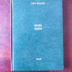 GEO BOGZA, IOANA MARIA, SAPTESPREZECE POEME, 1937, raritate extrema, r4a