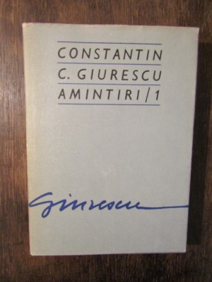 Constantin C. Giurescu - Amintiri / 1 foto