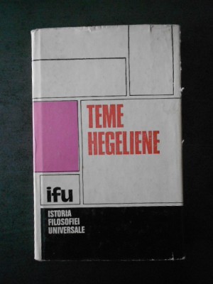 TEME HEGELIENE. STUDII (1982) foto