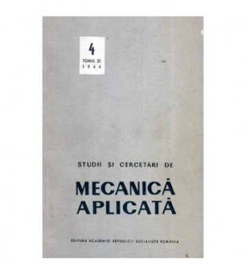 - Studii si cercetari de mecanica aplicata - Tomul 22 - 107517 foto