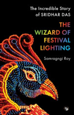The Wizard of Festival Lighting the Incredible Story of Sridhar Das foto