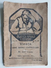 Carte veche - Vieata unei mame credincioase - Dr. Ioan Lupas, Sibiu 1913