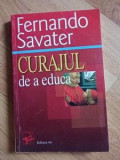 Curajul de a educa- Fernando Savater