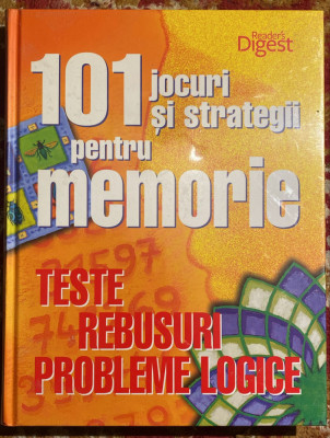 101 JOCURI SI STRATEGII PENTRU MEMORIE(TESTE,REBUSURI,PROBLEME LOGICE) ,SIGILATA foto