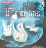 Disc vinil, LP. Le Lac Des Cygnes-P.I. Tchaikovsky, Anne Doat, Orchestre De Minneapolis, Clasica