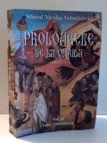 PROLOAGELE DE LA OHRIDA , VOL. II IULIE - DECEMBRIE de NICOLAE VELIMIROVICI , 2010