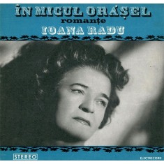 Ioana Radu &ndash; In micul orasel (romante)