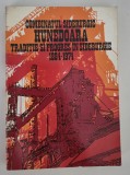 Monografie Combinatul Siderurgic Hunedoara 1884 - 1974 Traditie si progres in Siderurgie