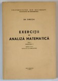 EXERCITII DE ANALIZA MATEMATICA , VOLUMUL I , FASCICOLA III , EDITIA A II - A de GH. SIRETCHI , 1975