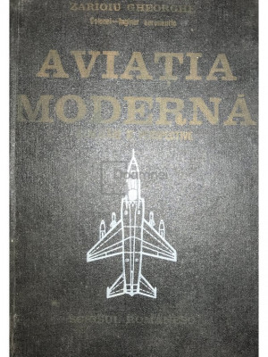 Gheorghe Zarioiu - Aviația modernă - realizări și perspective (editia 1980) foto