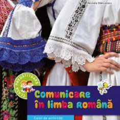 Comunicare in limba romana - Clasa pregatitoare - Caiet de activitati - Gabriela Barbulescu, Daniela Chindea, Ana-Maria Parvu