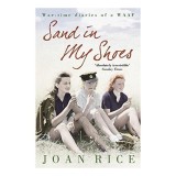 Sand In My Shoes Coming of Age in the Second World War