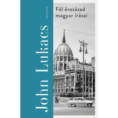 F&amp;eacute;l &amp;eacute;vsz&amp;aacute;zad magyar &amp;iacute;r&amp;aacute;sai - John Lukacs foto