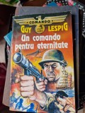 UN COMANDO PENTRU ETERNITATE - GUY LESPIG