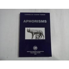 APHORISMS - CORNELIU VADIM TUDOR - (autograf)