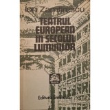 Ion Zamfirescu - Teatrul european in secolul luminilor (Editia: 1981)