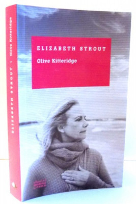 ELIZABETH STROUT de OLIVE KITTERIDGE , EDITIA A II-A , 2014 foto