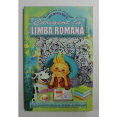 CORIGENT LA LIMBA ROMANA de ION MINULESCU , ilustratii de ANDREI SORIN