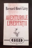 Aventurile Libertății -Bernard Henry Levy