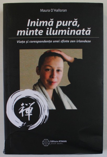 INIMA PURA, MINTE ILUMINATA de MAURA O`HALLORAN , 2016 *MICI DEFECTE