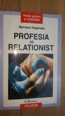 Profesia de relationist- Bernard Dagenais foto