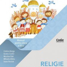 Religie cultul ortodox - Clasa 3 - Manual - Cristina Benga, Aurora Ciachir, Niculina Filat, Mihaela Ghitiu, Ioana Niculae