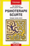 Ion Dafinoiu, Jeno-Laszlo Vargha - Psihoterapii scurte. Strategii, metode,