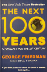 The next 100 years: A forecast for the 21st century - George Friedman foto